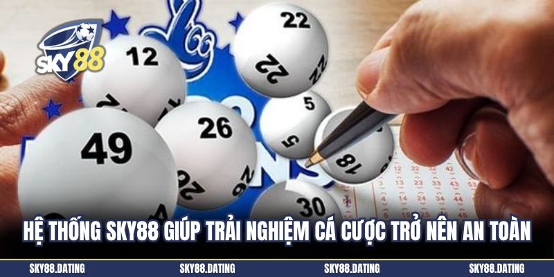 Hệ thống SKY88 giúp trải nghiệm cá cược trở nên an toàn
